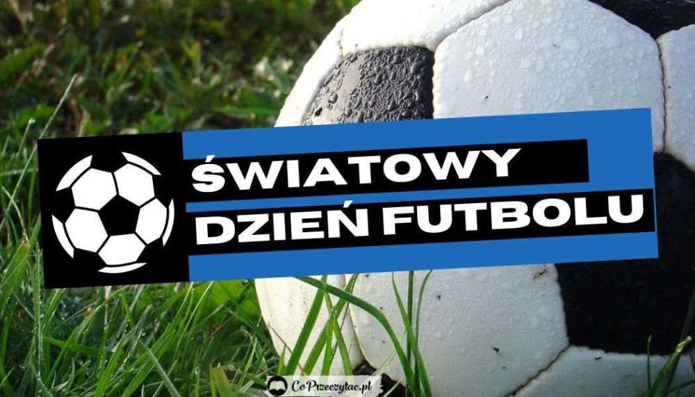 wiatowy dzień futbolu